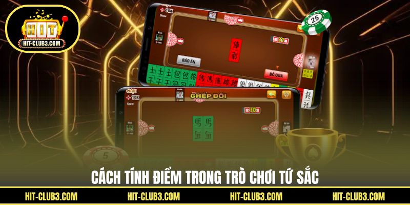 Cách tính điểm trong trò chơi tứ sắc