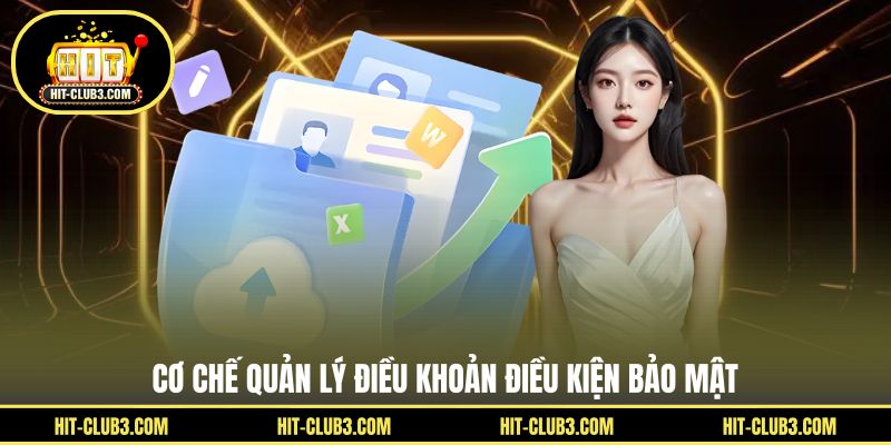Cơ chế quản lý điều khoản điều kiện bảo mật