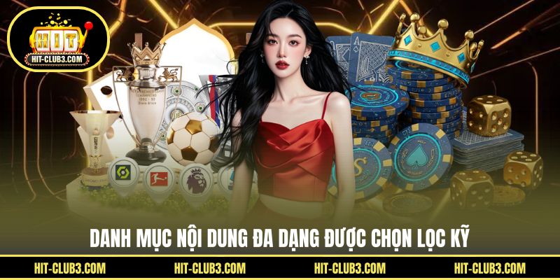 Danh mục nội dung đa dạng được chọn lọc kỹ