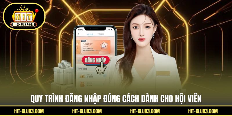 Quy trình đăng nhập đúng cách dành cho hội viên