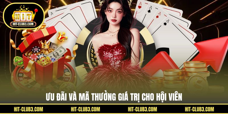 Ưu đãi và mã thưởng giá trị cho hội viên